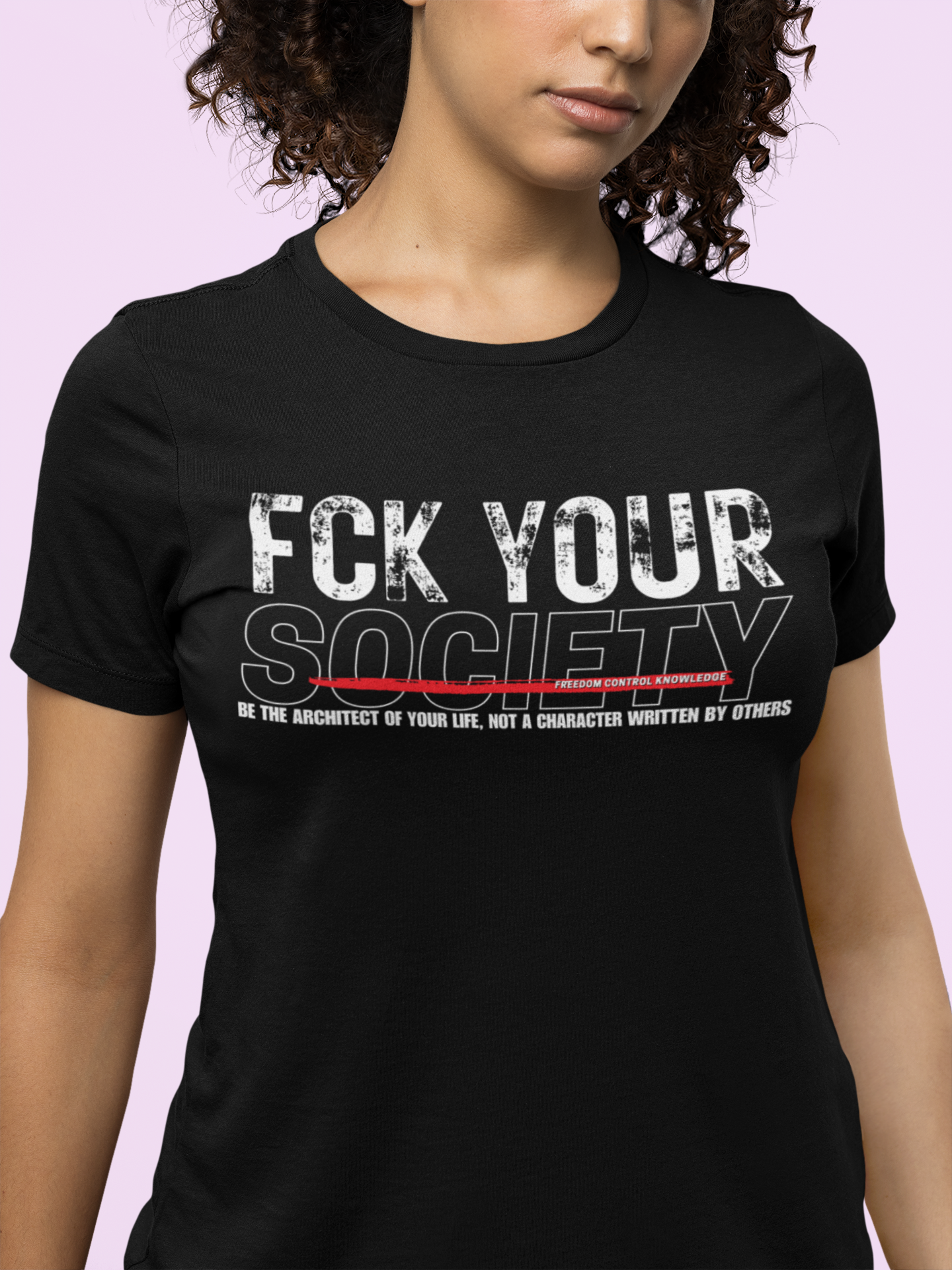 FCK YOUR SOCIETY TEE