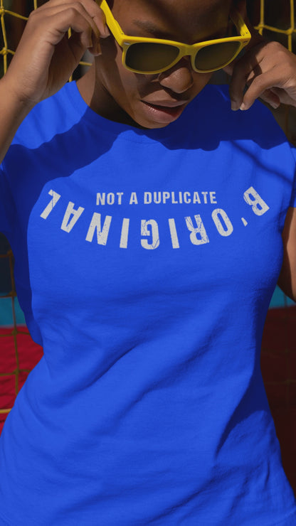 B' Original Not a Duplicate Tee